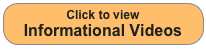 Click to view
Informational Videos